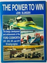 POWER TO WIN The Design Development and Achievements Of The Ford Cosworth DFV...(Blunsden 1983 SIG)
