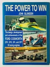 POWER TO WIN The Design Development and Achievements Of The Ford Cosworth DFV...(Blunsden 1983)