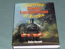 PRESERVED STEAM LOCOMOTIVES OF BRITAIN (Garratt 1982)