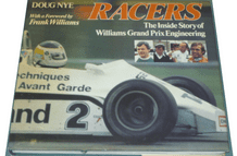 RACERS - THE INSIDE STORY OF WILLIAMS GRAND PRIX ENGINEERING . (Nye 1982)