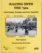 RACING INTO THE '30s With Rudge, Raleigh & New Imperial (Ingham 2013)