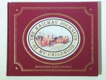 RAILWAY JOURNEYS OF MY CHILDHOOD : THE (Brigadier Faviell 1983)