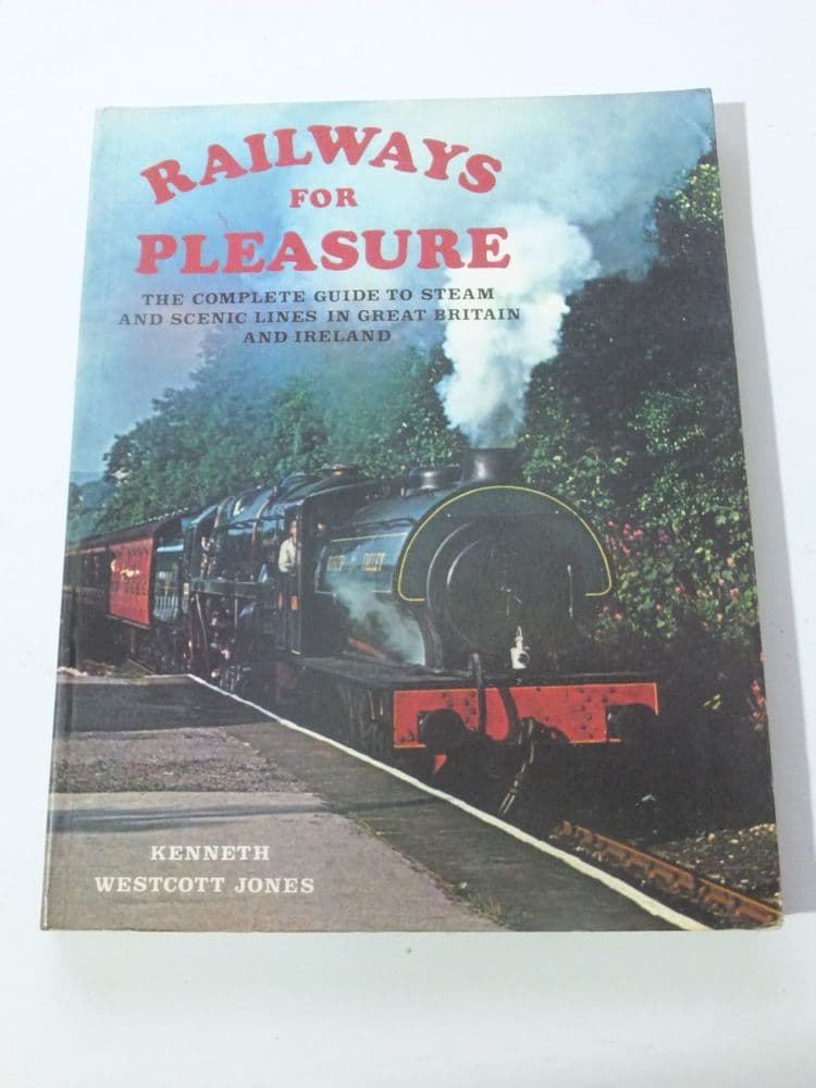 Railways for pleasure Kenneth Westcott Jones 1980