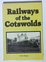 RAILWAYS OF THE COTSWOLDS (Maggs 1981)