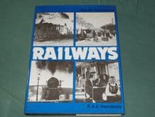 RAILWAYS - PAST INTO PRESENT SERIES (Hennessey 1973)