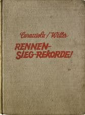 RENNEN-SIEG-REKORDE!  (Rudi Caracciola/ Weller 1934) German 1st ed