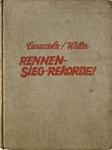 RENNEN-SIEG-REKORDE! (Rudi Caracciola/ Weller 1934) German 1st ed
