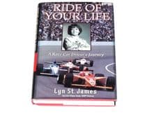 Ride of Your Life . A Racecar Driver's Journey (Lyn StJames 2002)