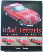 ROAD FERRARIS : THE. The Complete Story (Pritchard 2013)