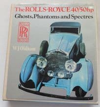 Rolls-Royce 40/50hp : Ghosts, Phantoms and Spectres (Oldham 1974)