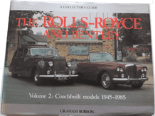 ROLLS-ROYCE AND BENTLEY Volume 2 : Coachbuilt Models 1945-1985 (Robson 1984)