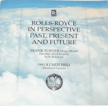 ROLLS-ROYCE IN PERSPECTIVE - PAST PRESENT AND FUTURE (Turner 1991)