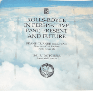 ROLLS-ROYCE IN PERSPECTIVE - PAST PRESENT AND FUTURE (Turner 1991)