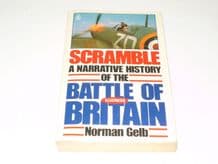 Scramble : A Narrative History Of The Battle Of Britain (Gelb 1986)