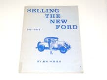 Selling the New Ford 1927 - 1932 (Schild 1982)
