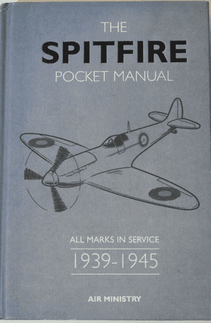 SPITFIRE POCKETMANUAL: THE   All Marks In Service 1939-1945 (Air Ministry 2010 reissue)