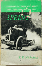 SPRINT - SPEED HILLCLIMBS & SPEED TRIALS 1899-1925 (T R Nicholson 1969) (**On Hold**)