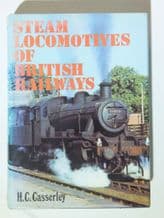 STEAM LOCOMOTIVES OF BRITISH RAILWAYS (Casserley 1974)