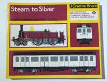 STEAM TO SILVER An Illustrated History Of London Transport Surface Railway Rolling Stock(Bruce 1970)