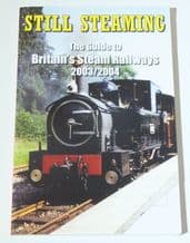 STILL STEAMING The Guide To Britain's Steam Railways 2003/2004