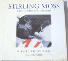 STIRLING MOSS Motor Racing With The Maestro SIGNED.(Ludvigsen  1997 )