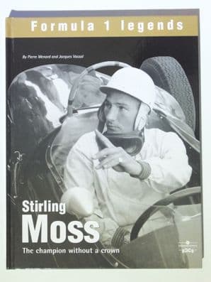 STIRLING MOSS THE CHAMPION WITHOUT A CROWN. Menard (1)