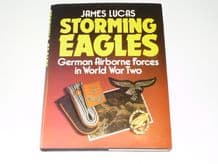 Storming Eagles German Airborne Forces In World War 2 (Lucas 1988)
