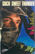 SUCH SWEET THUNDER The Story Of The Ford Grand Prix Engine  (Blunsden & Phipps 1971)