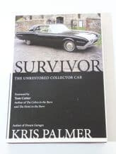 SURVIVOR The Unrestored Collector Car (Palmer 2002)