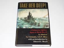 Take Her Deep : A Submarine Against Japan In World War Two (Galantin 1987)