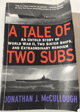 TALE OF TWO SUBS  An Untold Story Of World War II : A  (McCulloch 2009)