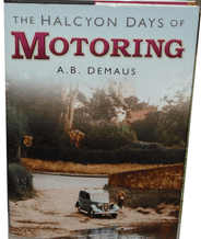 THE HALCYON DAYS OF MOTORING. Demaus