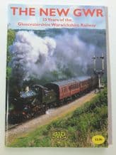 The New GWR 25 Years Of The Gloucestershire Warwickshire Railway(Stanbridge & Locke 2006)