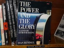 THE POWER AND THE GLORY - A CENTURY OF MOTOR RACING. Rendall (b)