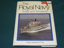 THE ROYAL NAVY TODAY AND TOMORROW (Hill 1981)