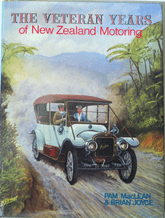 The Veteran Years Of New Zealand Motoring (McLean & Joyce 1971)