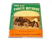 This Was Pioneer Motoring (Karolevitz 1968)