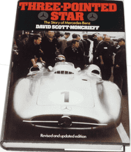 THREE-POINTED STAR - THE STORY OF MERCEDES-BENZ. Scott-Moncreiff & Nixon (1979 Revised ed)