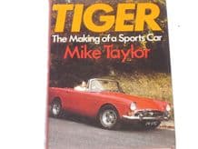 Tiger  The Making of a Sports Car (Taylor 1979) (B) ** On Hold**
