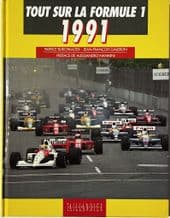 TOUT SUR LA FORMULE 1 1991 (Burchkalter & Galeron 1991 ) French Text