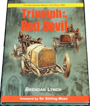 Triumph of the Red Devil  : The Irish Gordon Bennett Cup Race 1903 (Lynch 2002)  SIGNED