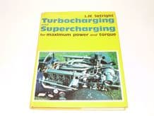 Turbocharging and Supercharging . For Maximum Power and Torque (Setright 1976) 