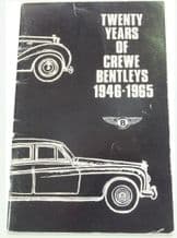 Twenty Years Of Crewe Bentleys. 1946-1965 (Bentley Drivers Club 1973)