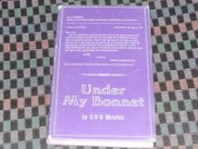 UNDER MY BONNETT. G R N Minchin  (MBC edition 1964)