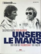 UNSER LE MANS Der Film Die Freundschaft Die Fakten - Siegfried Rauch & Steve McQueen (Hamer 2016)
