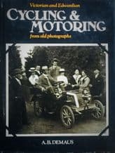 VICTORIAN & EDWARDIAN CYCLING & MOTORING FROM OLD PHOTOGRAPHS (Demaus  1977)
