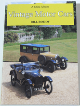 VINTAGE MOTOR CARS ( Bill Boddy 2007 )Shire Album
