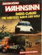WAHNSINN Paris-Dakar Die Harteste Rallye Der Welt (Koenig 1984 German text)