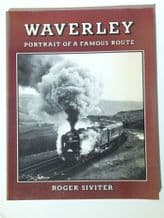 WAVERLEY Portrait Of A Famous Route (Siviter 1991)
