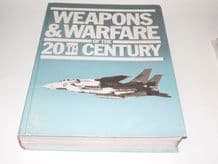 WEAPONS & WARFARE OF THE 20TH CENTURY. Morris, Chant etc.